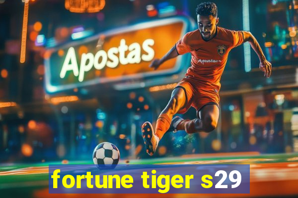 fortune tiger s29